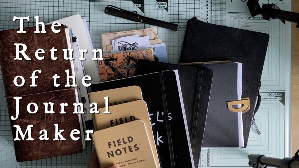 The Return of the journal maker
