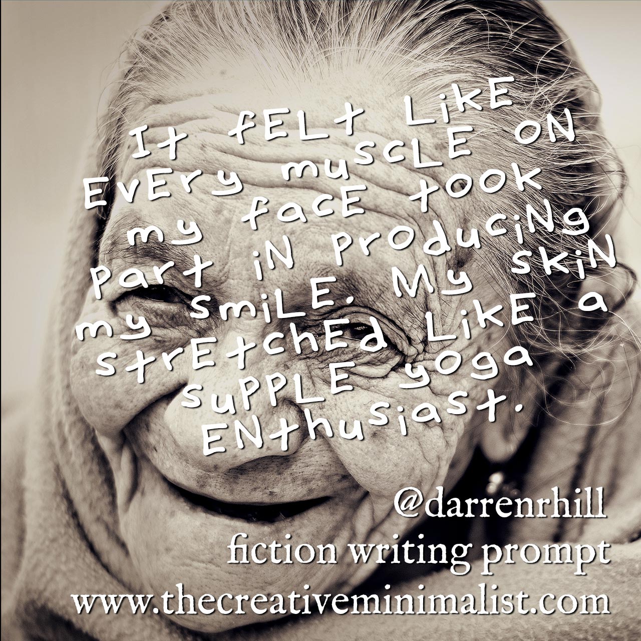 It felt like every muscle on my face took part in producing my smile. My skin stretched like a supple yoga enthusiast. - Friday Fiction Writing Prompt