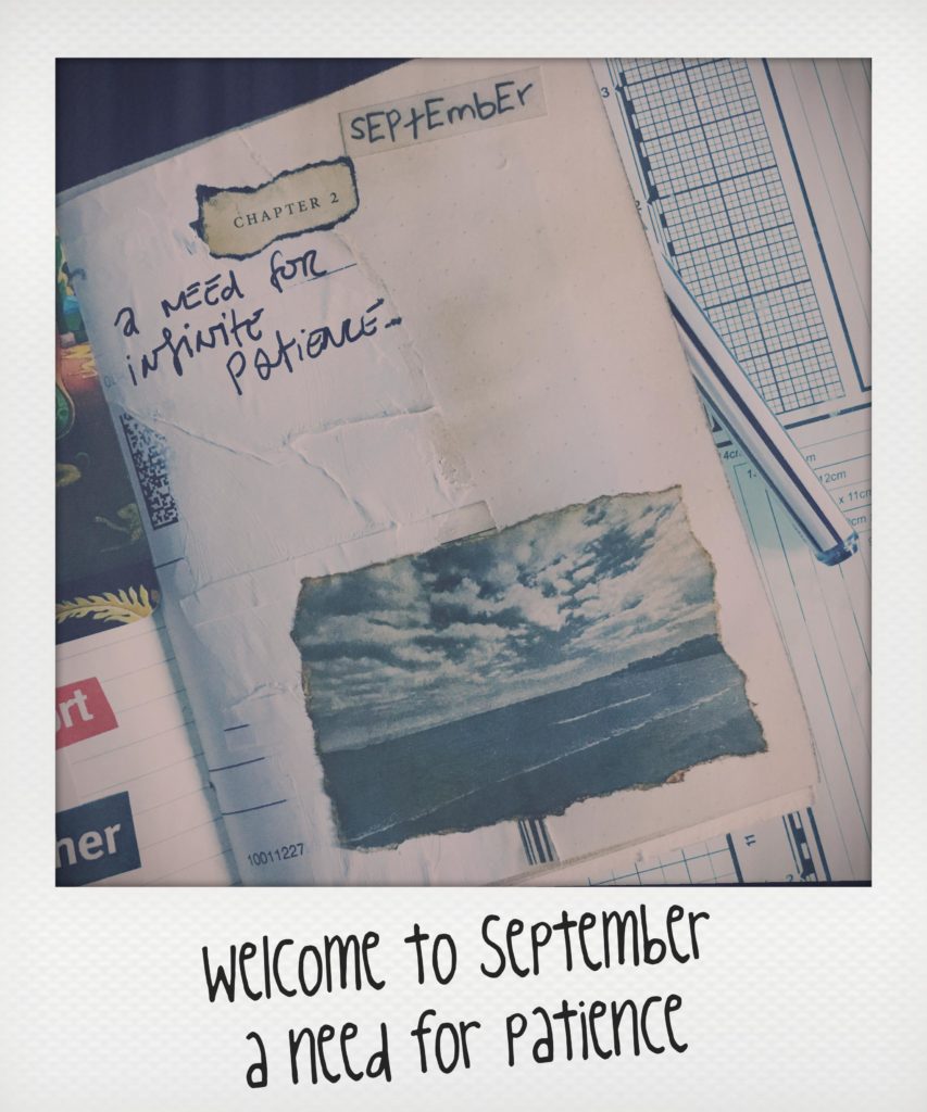 Welcome to September - a need for patience