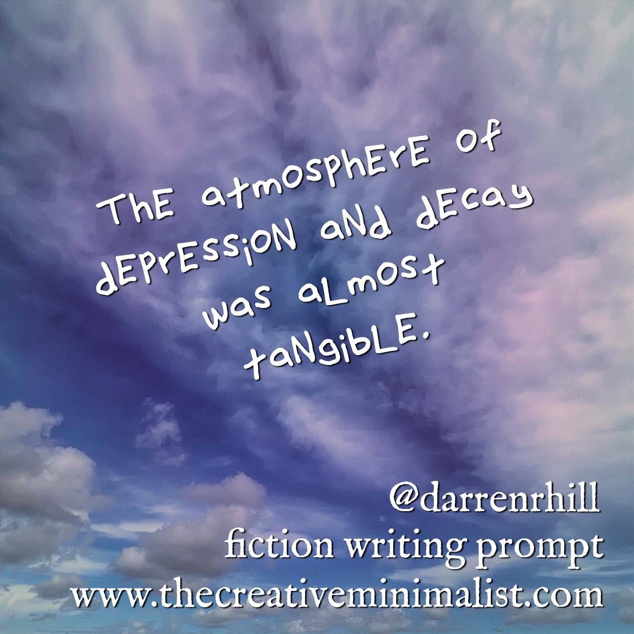 The atmosphere of depression and decay was almost tangible. fiction writing prompt