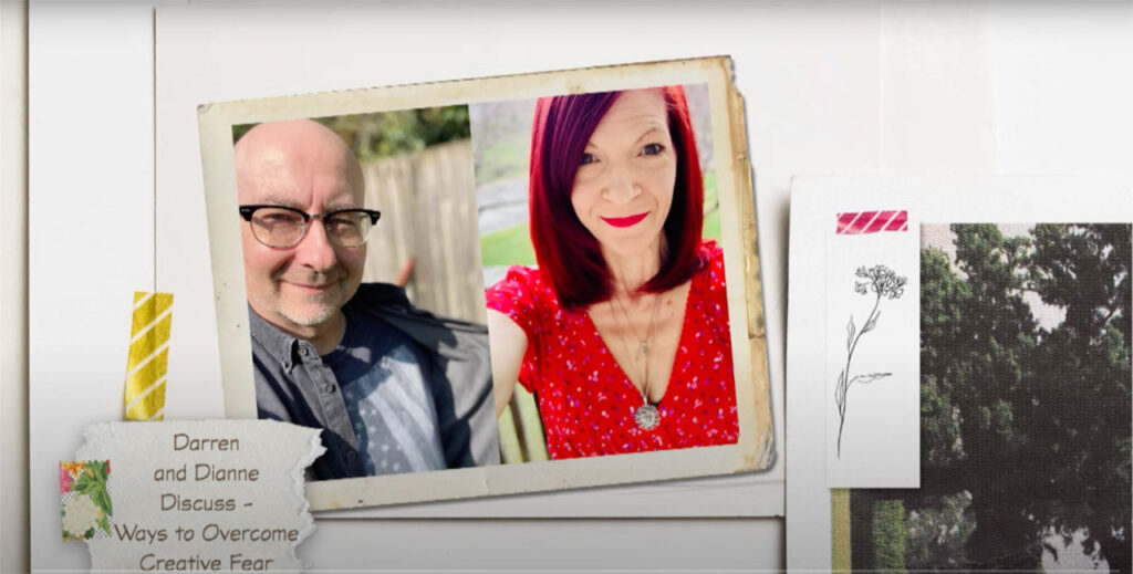 Dianne and Darren Discuss how to overcome creative fear on YouTube