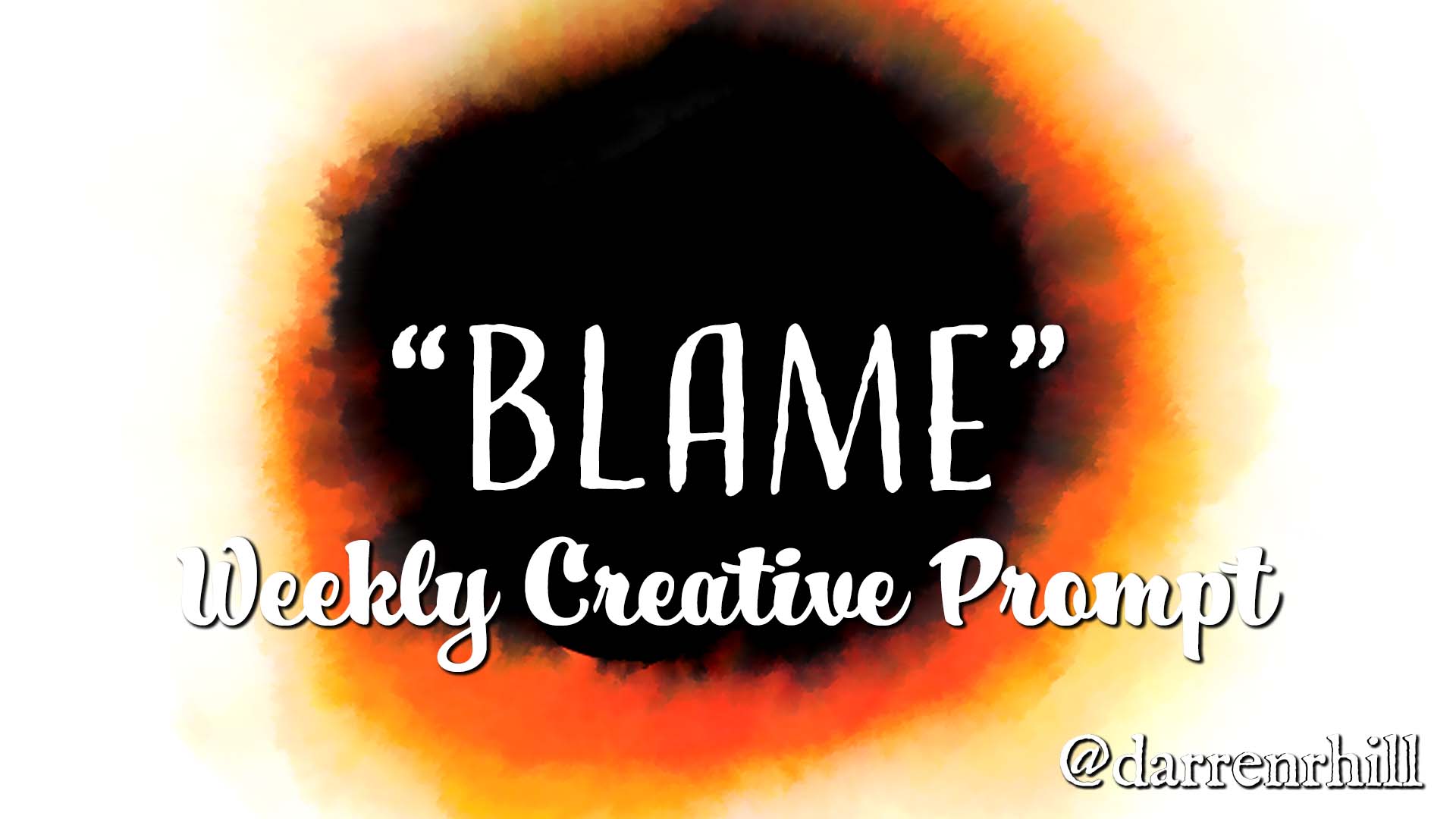 Blame weekly creative prompt @darrenrhill