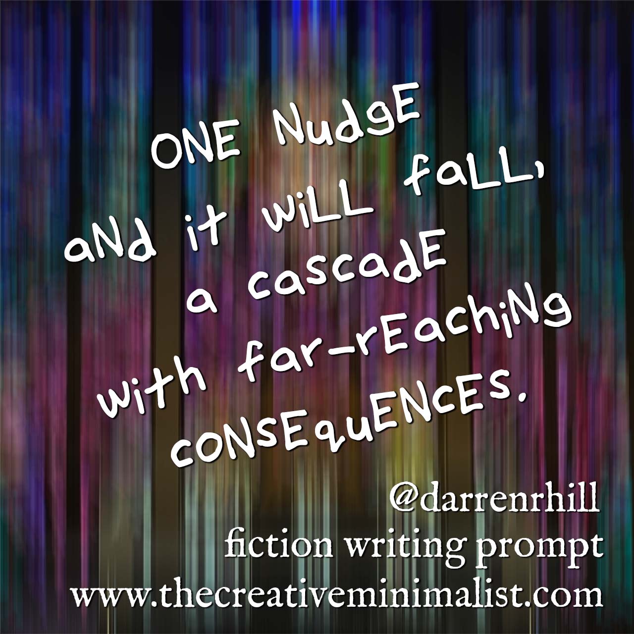 One nudge and it will fall, a cascade with far-reaching consequences. - fiction writing prompt