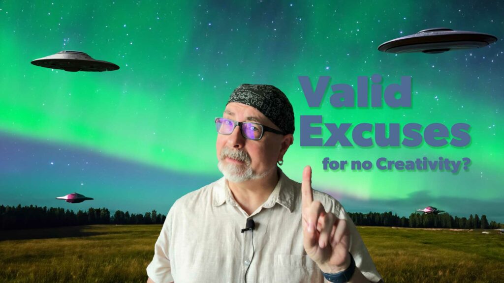 valid excuses for no creativity text with image of me in front of the northern lights and flying saucers