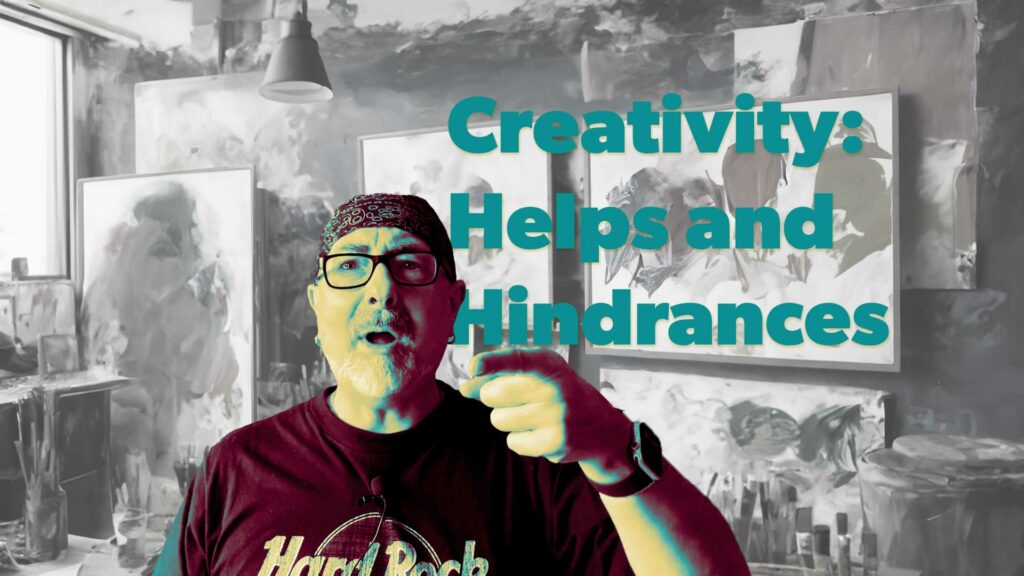 Creativity: Helps and hindrances text with an image of me in an art studio
