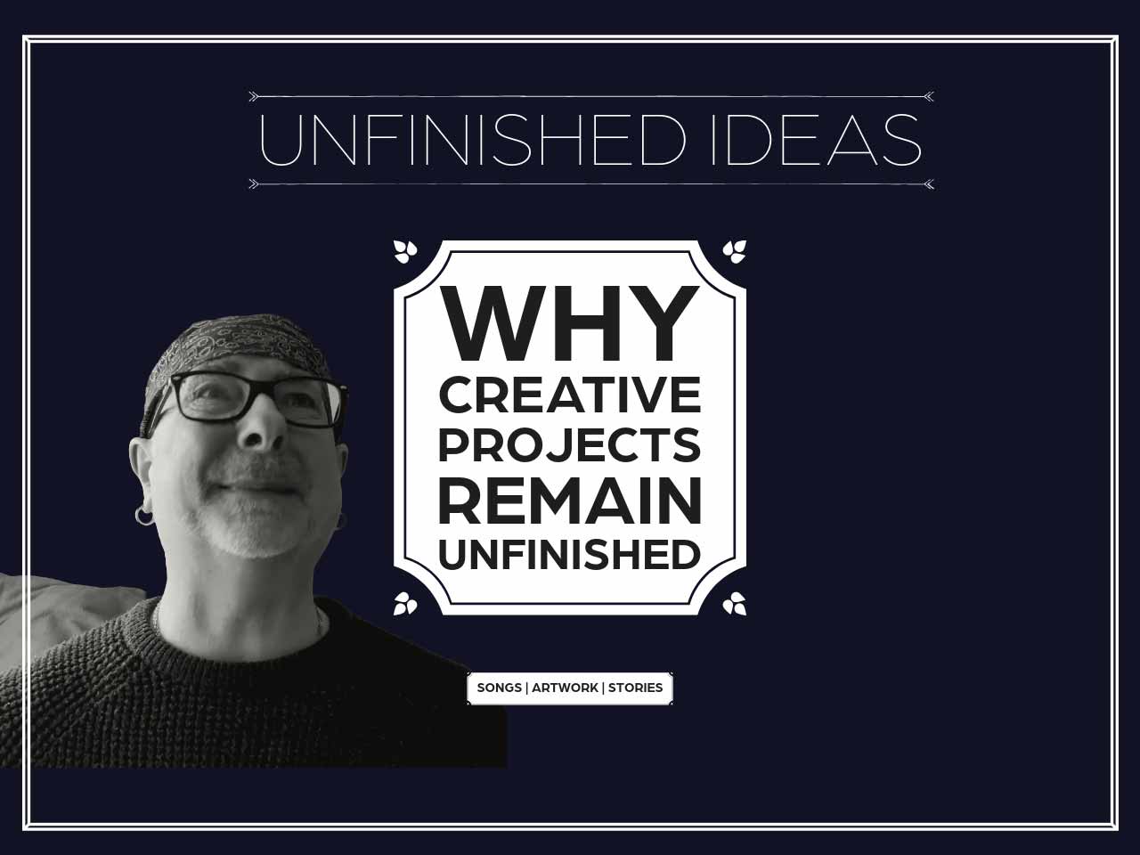 Why songs, and other creative projects, stay unfinished